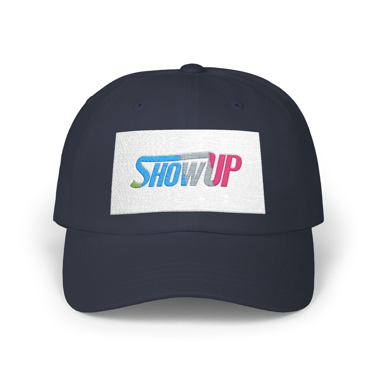 Show Up Classic Dad Cap - Casual Everyday Hat, Unisex Baseball Cap, Gift for Dad, Outdoor Hat, Inspirational Accessories