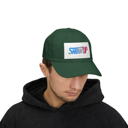 Show Up Classic Dad Cap - Casual Everyday Hat, Unisex Baseball Cap, Gift for Dad, Outdoor Hat, Inspirational Accessories